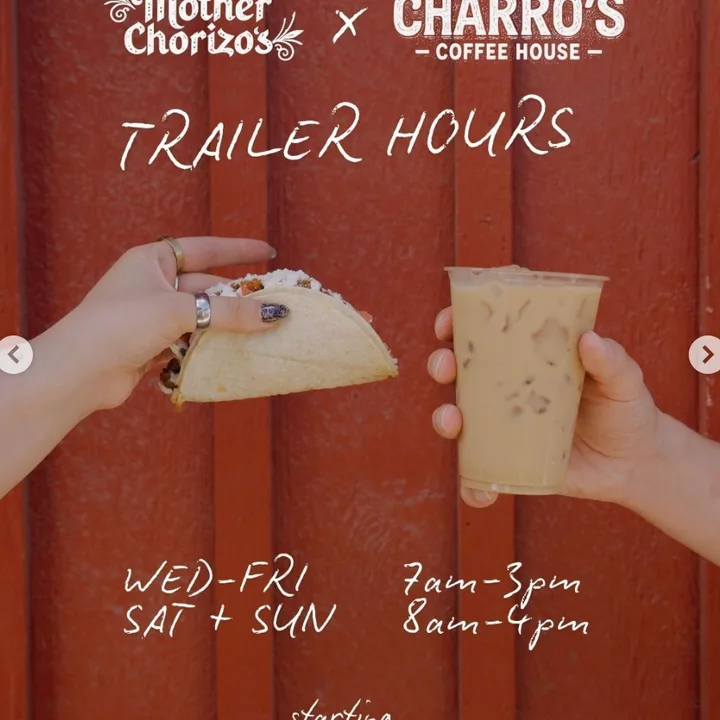 Instagram post from Charro's Coffee House: Mother Chorizo's trailer hours